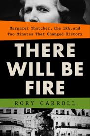 There Will Be Fire by Rory Carroll: 9780593419496 | PenguinRandomHouse.com:  Books
