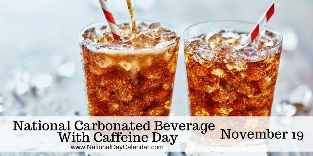 National-Carbonated-Beverage-With-Caffeine-Day-November-19-2-1024x512.jpg