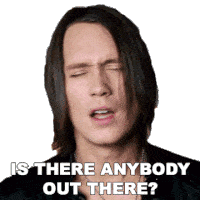 is-there-anybody-out-there-pellek.gif