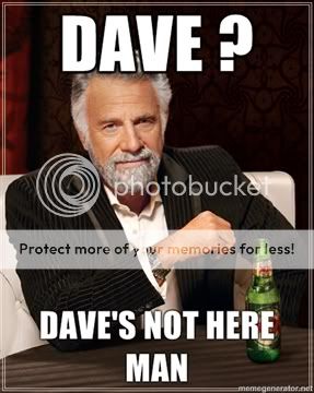 Dave-Daves-not-here-man.jpg