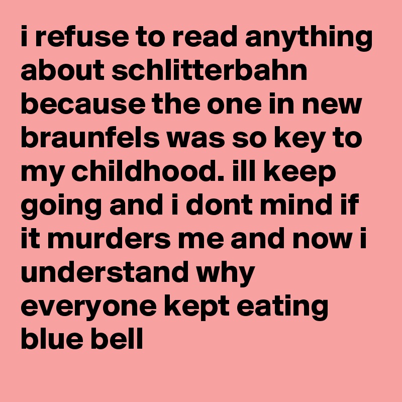i-refuse-to-read-anything-about-schlitterbahn-beca