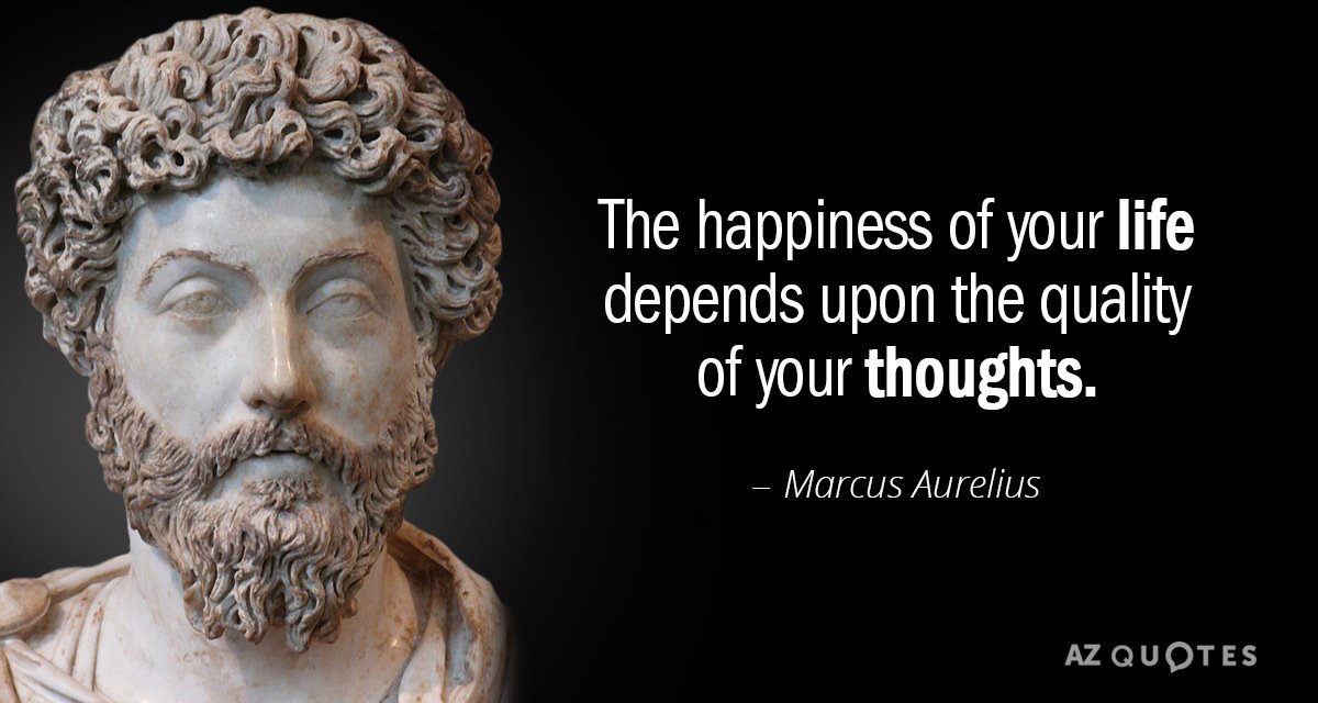 Quotation-Marcus-Aurelius-The-happiness-of-your-life-depends-upon-the-quality-of-36-10-12.jpg