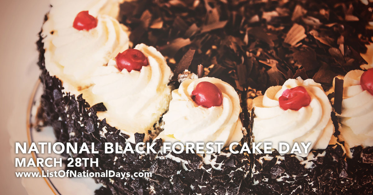 0328-NATIONAL-BLACK-FOREST-CAKE-DAY.jpg
